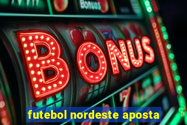 futebol nordeste aposta